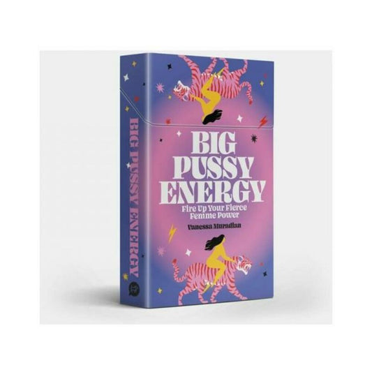 Big Pussy Energy: Fire Up Your Fierce Feminine Power Card Deck