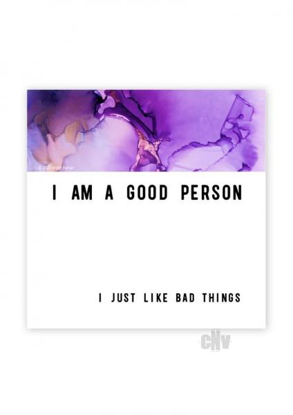 Good Person Bad Things Magnet